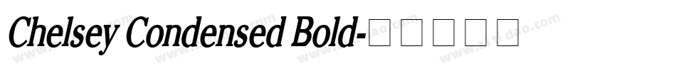 Chelsey Condensed Bold字体转换